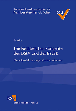 Die Fachberater-Konzepte des DStV und der BStBK von Pestke,  Axel