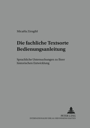 Die fachliche Textsorte Bedienungsanleitung von Zirngibl,  Micaëla