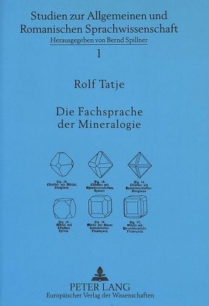 Die Fachsprache der Mineralogie von Tatje,  Rolf