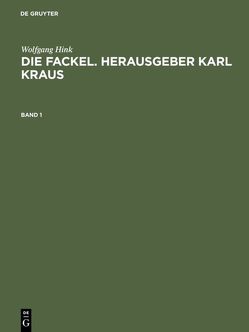 Die Fackel. Herausgeber Karl Kraus von Hink,  Wolfgang