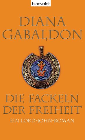 Die Fackeln der Freiheit von Gabaldon,  Diana, Schnell,  Barbara