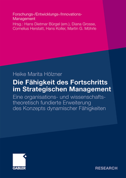 Die Fähigkeit des Fortschritts im Strategischen Management von Hölzner,  Heike, Koller,  Prof. Dr. Hans