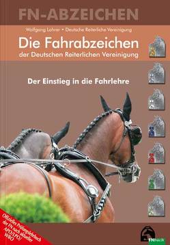 Die Fahrabzeichen der Deutschen Reiterlichen Vereinigung von Lohrer,  Wolfgang