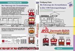 Die Fahrzeuge der Zermattbahnen in über 1100 Fahrzeugzeichnungen. von Finke,  Wolfgang