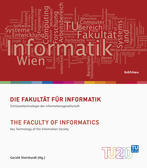 Die Fakultät für Informatik / The Faculty of Informatics von Steinhardt,  Gerald