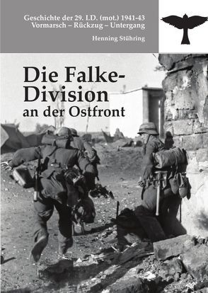 Die Falke-Division an der Ostfront von Stühring,  Henning