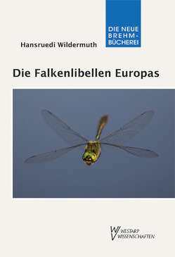Die Falkenlibellen Europas von Wildermuth,  Hansruedi
