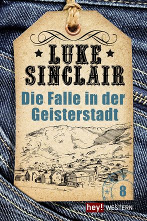 Die Falle in der Geisterstadt von Sinclair,  Luke