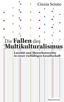 Die Fallen des Multikulturalismus von Sciuto,  Cinzia, von Vacano,  Johannes