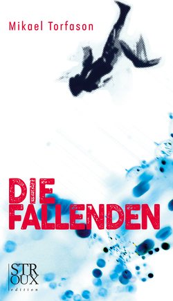 Die Fallenden von Flecken,  Tina, Torfason,  Mikael