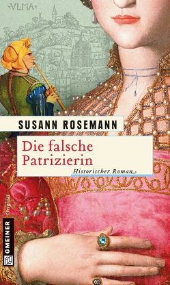 Die falsche Patrizierin von Rosemann,  Susann