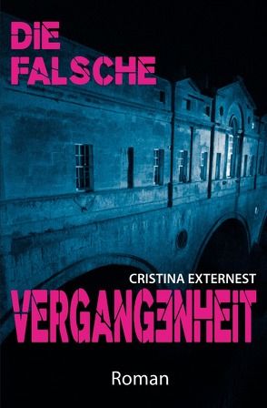 Die falsche Vergangenheit von Externest,  Cristina