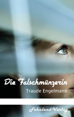 Die Falschmünzerin von Engelmann,  Traude