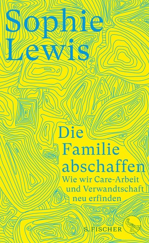 Die Familie abschaffen von Duggan,  Lucy, Lewis,  Sophie