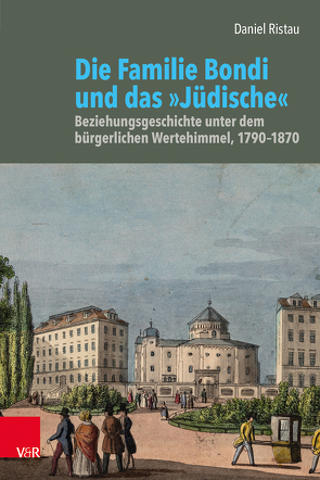 Die Familie Bondi und das »Jüdische« von Ristau,  Daniel