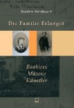 Die Familie Erlanger von Mendelssohn,  Gabriele, Schwarz,  Kirstin