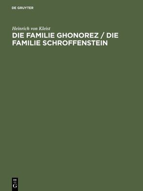 Die Familie Ghonorez / Die Familie Schroffenstein von Edel,  Christine, Kanzog,  Klaus, Kleist,  Heinrich von