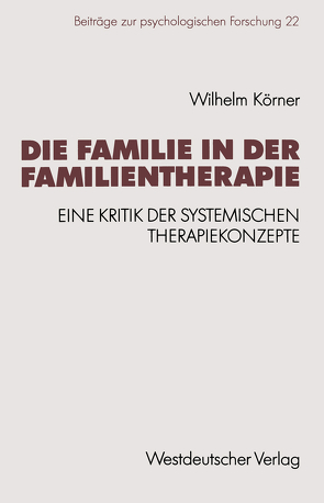 Die Familie in der Familientherapie von Körner,  Wilhelm