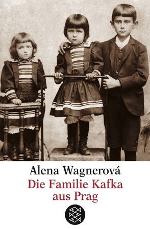 Die Familie Kafka aus Prag von Wagnerová,  Alena