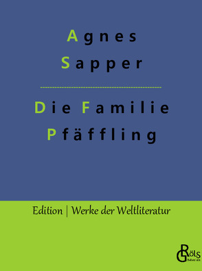 Die Familie Pfäffling von Gröls-Verlag,  Redaktion, Sapper,  Agnes