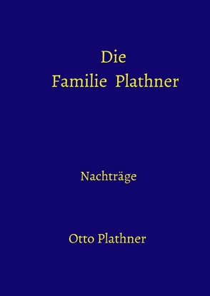 Die Familie Plathner II von Plathner,  Otto