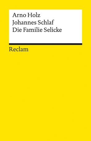 Die Familie Selicke von Holz,  Arno, Schlaf,  Johannes, Stöckmann,  Ingo