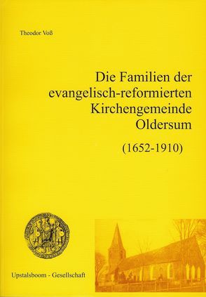 Die Familien der evangelisch-reformierten Kirchengemeinde Oldersum (1652-1910) von Voss,  Theodor