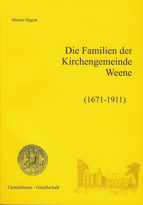 Die Familien der Kirchengemeinde Weene (1671-1911) von Hagen,  Marten
