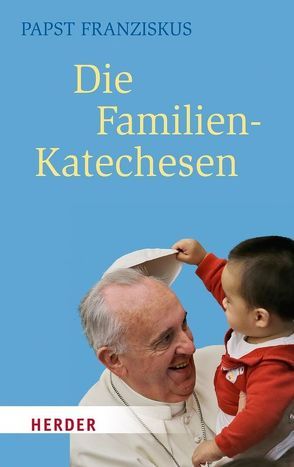 Die Familien-Katechesen von Franziskus (Papst), Hagenkord,  Bernd, Koch,  Kurt