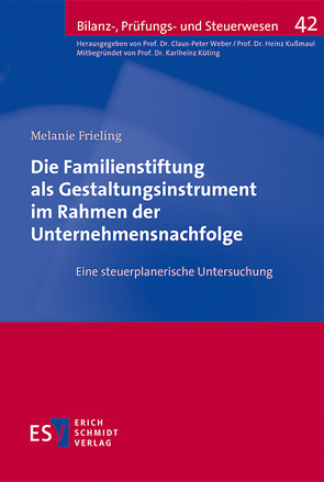 Die Familienstiftung als Gestaltungsinstrument im Rahmen der Unternehmensnachfolge von Frieling,  Melanie