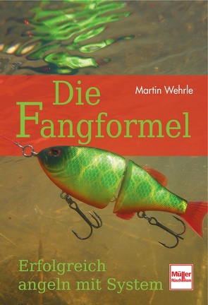 Die Fangformel von Wehrle,  Martin