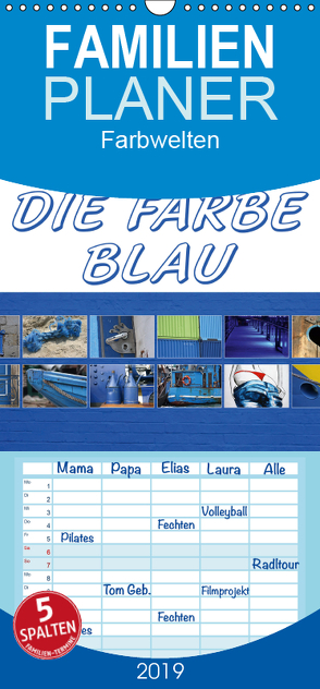 Die Farbe Blau – Familienplaner hoch (Wandkalender 2019 , 21 cm x 45 cm, hoch) von SchnelleWelten