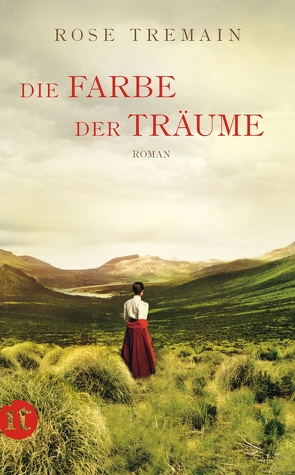 Die Farbe der Träume von Dormagen,  Christel, Tremain,  Rose