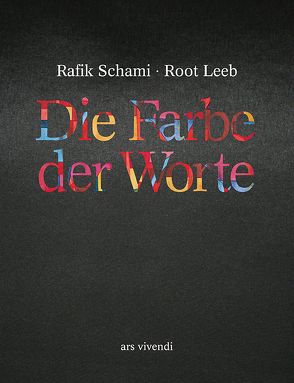 Die Farbe der Worte von Leeb,  Root, Schami,  Rafik