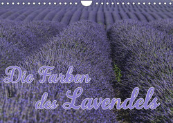 Die Farbe des Lavendels (Wandkalender 2023 DIN A4 quer) von Thiele,  Ralf-Udo