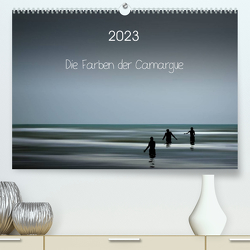 Die Farben der Camargue (Premium, hochwertiger DIN A2 Wandkalender 2023, Kunstdruck in Hochglanz) von Rosemann,  Sigrid