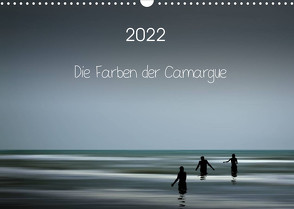 Die Farben der Camargue (Wandkalender 2022 DIN A3 quer) von Rosemann,  Sigrid