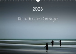 Die Farben der Camargue (Wandkalender 2023 DIN A3 quer) von Rosemann,  Sigrid