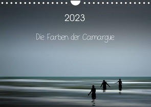 Die Farben der Camargue (Wandkalender 2023 DIN A4 quer) von Rosemann,  Sigrid