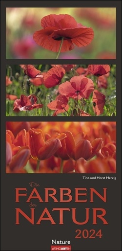 Die Farben der Natur Kalender 2024 von Horst Herzig,  Tina Herzig