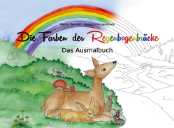 Die Farben der Regenbogenbrücke – das große Ausmalbuch von Josephine,  Landrock, Katrin,  Handel