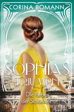 Die Farben der Schönheit – Sophias Triumph (Sophia 3) von Bomann,  Corina