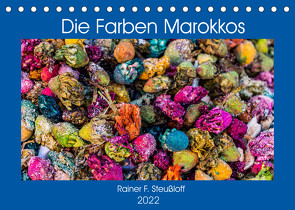 Die Farben Marokkos (Tischkalender 2022 DIN A5 quer) von F. Steußloff,  Rainer