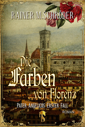 Die Farben von Florenz von Schröder,  Rainer M.