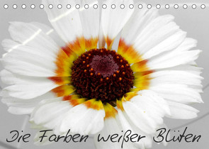 Die Farben weißer Blüten (Tischkalender 2022 DIN A5 quer) von Knodt,  Birgit