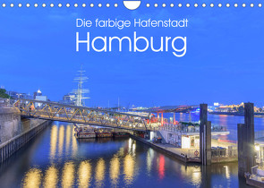 Die farbige Hafenstadt Hamburg (Wandkalender 2023 DIN A4 quer) von Nürnberg,  Fiorelino
