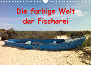 Die farbige Welt der Fischer (Wandkalender 2020 DIN A4 quer) von 2019 by Atlantismedia,  (c)