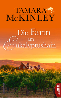 Die Farm am Eukalyptushain von McKinley,  Tamara, Schmidt,  Rainer