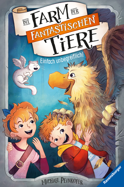 Die Farm der fantastischen Tiere, Band 2: Einfach unbegreiflich! von Krüger,  Simone, Peinkofer,  Michael