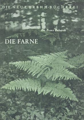 Die Farne von Fukarek,  Franz